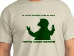 Greener than Gore T-shirt